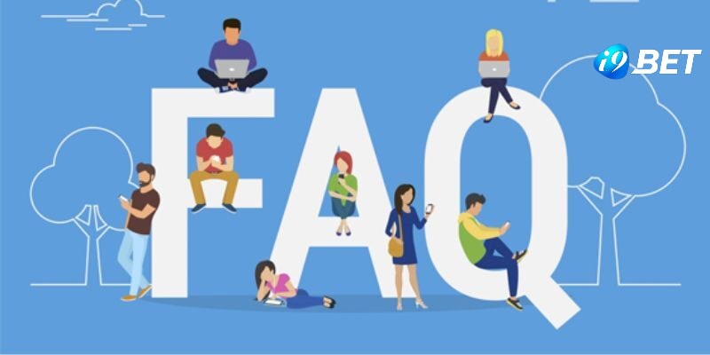 FAQ - Những câu hỏi của thành viên khi trải nghiệm nhà cái I9BET