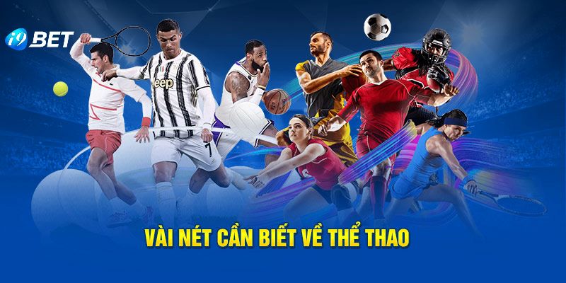 Giới thiệu về thể thao I9BET