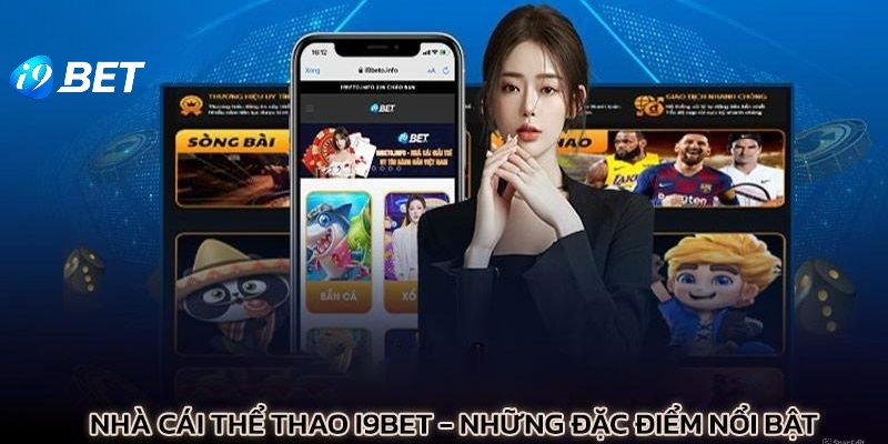 Những điểm nổi bật của cá cược thể thao I9BET 